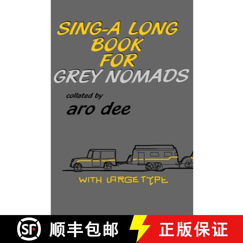 【2-3周达】Sing-Along Book for Grey Nomads [9781312158931]
