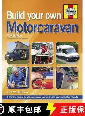 【3-4周达】Build Your Own Motorcaravan (2nd Edition): A practical manual for van conversions, coachbu... [9780857332813]