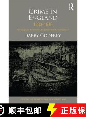 【3-4周达】Crime in England 1880-1945 : The rough and the criminal, the policed and the incarcerated [9781843929475]