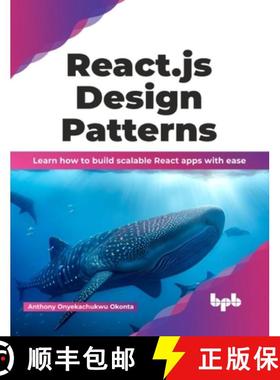 【3-4周达】React.js Design Patterns: Learn how to build scalable React apps with ease (English Edition) [9789355513649]