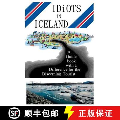 【3-4周达】Idiots in Iceland: A Guidebook with a Difference for the Discerning Tourist [9789935240996]