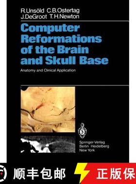 【3-4周达】Computer Reformations of the Brain and Skull Base: Anatomy and Clinical Application [9783642685989]