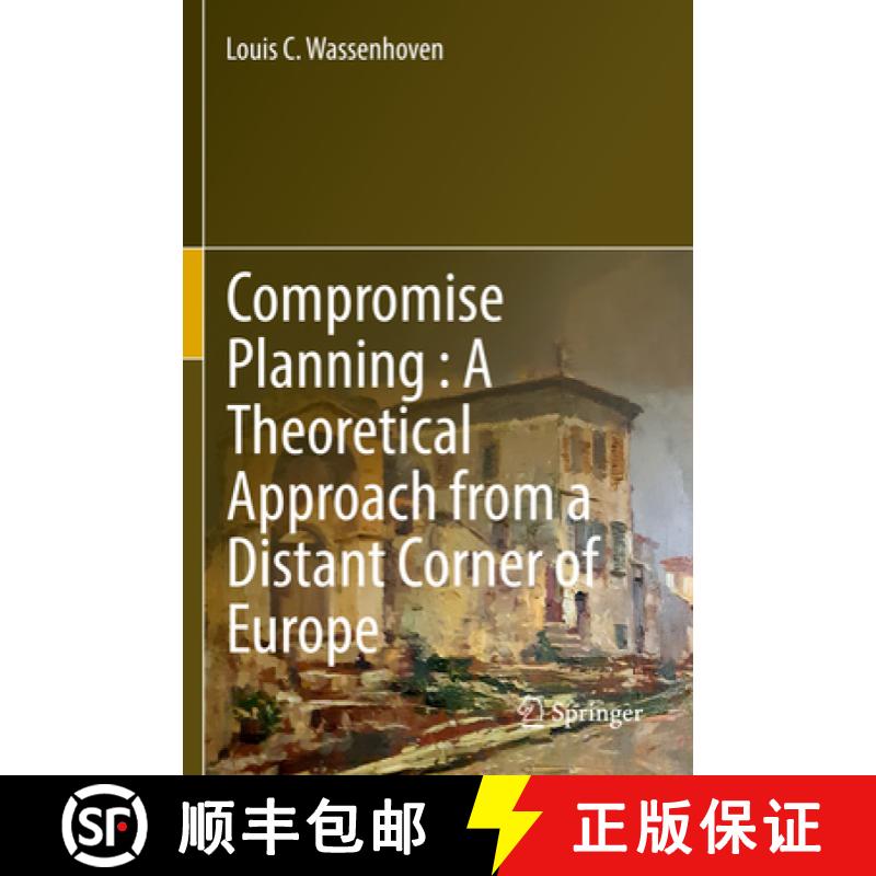 【4周达】Compromise Planning : A Theoretical Approach from a Distant Corner of Europe [9783030943332]