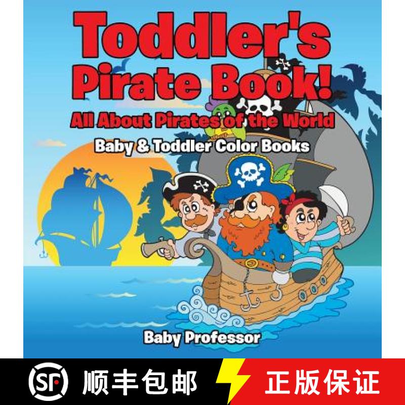 【3-4周达】Toddler's Pirate Book! All About Pirates of the World - Baby & Toddler Color Books [9781683266747]