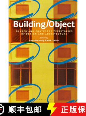 【3-4周达】Building/Object: Shared and Contested Territories of Design and Architecture [9781350234048]
