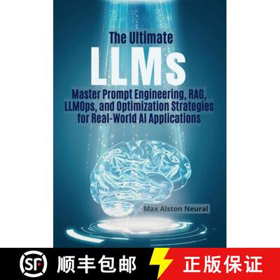 【3-4周达】The Ultimate LLMs : Master Prompt Engineering, RAG, LLMOps, and Optimization Strategies fo... [9798900461649]