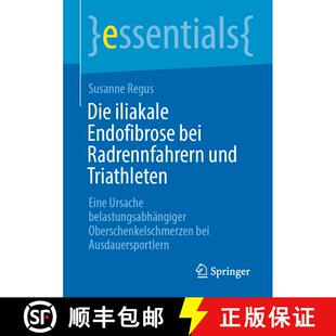 【3-4周达】Die iliakale Endofibrose bei Radrennfahrern und Triathleten : Eine Ursache belastungsabhä... [9783658334321]