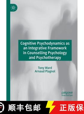 【3-4周达】Cognitive Psychodynamics as an Integrative Framework in Counselling Psychology and Psychot... [9783030258252]
