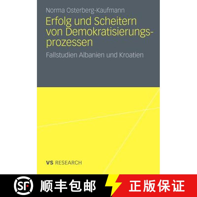 【3-4周达】Erfolg und Scheitern von Demokratisierungsprozessen : Fallstudien Albanien und Kroatien [9783531181363]