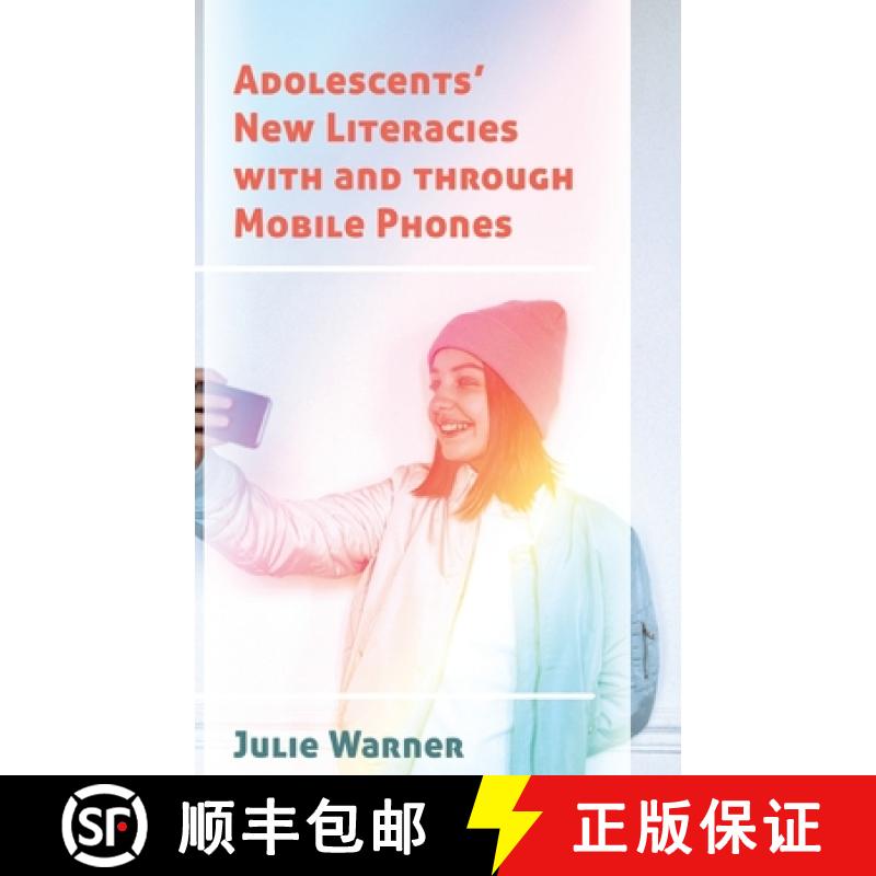 【2-3周达】Adolescents' New Literacies with and Through Mobile Phones [9781433144073]