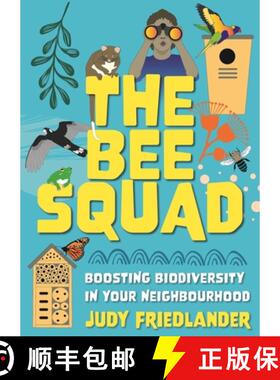 【3-4周达】The Bee Squad: Boosting biodiversity in your neighbourhood [9781742238227]