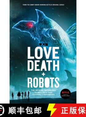 【3-4周达】Love, Death + Robots The Official Anthology: Vol 2+3 [9781925623437]