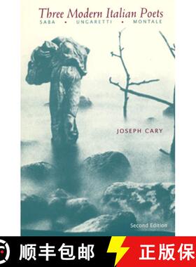 【3-4周达】Three Modern Italian Poets – Saba, Ungaretti, Montale [9780226095271]