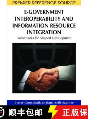【3-4周达】E-Government Interoperability and Information Resource Integration: Frameworks for Aligned... [9781605666488]