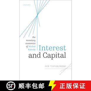 【3-4周达】Interest and Capital: The Monetary Economics of Michaå' Kalecki [9780198816232]
