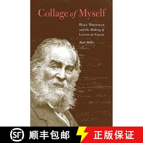 【3-4周达】Collage of Myself: Walt Whitman and the Making of Leaves of Grass [9780803225343]
