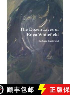 【3-4周达】The Dozen Lives of Erica Whitefield [9781312050877]