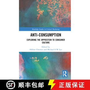 【3-4周达】Anti-Consumption: Exploring the Opposition to Consumer Culture [9780367420758]