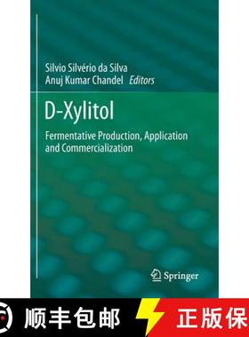 【3-4周达】D-Xylitol : Fermentative Production, Application and Commercialization [9783642318863]
