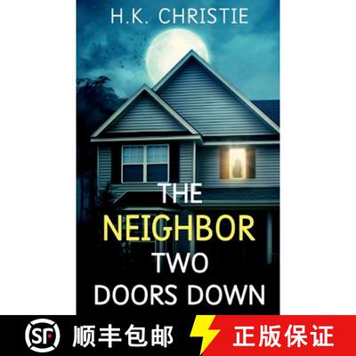 【3-4周达】The Neighbor Two Doors Down: A psychological thriller [9781953268143]