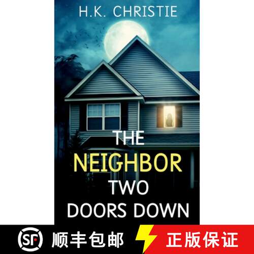 【3-4周达】The Neighbor Two Doors Down: A psychological thriller [9781953268143]