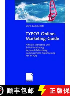 【3-4周达】TYPO3 Online-Marketing-Guide : Affiliate- und E-Mail-Marketing, Keyword-Advertising, Suchm... [9783834906397]