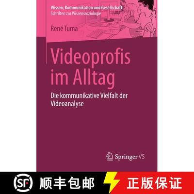 【3-4周达】Videoprofis im Alltag : Die kommunikative Vielfalt der Videoanalyse (1. Aufl. 2017) (1. Au... [9783658151652]