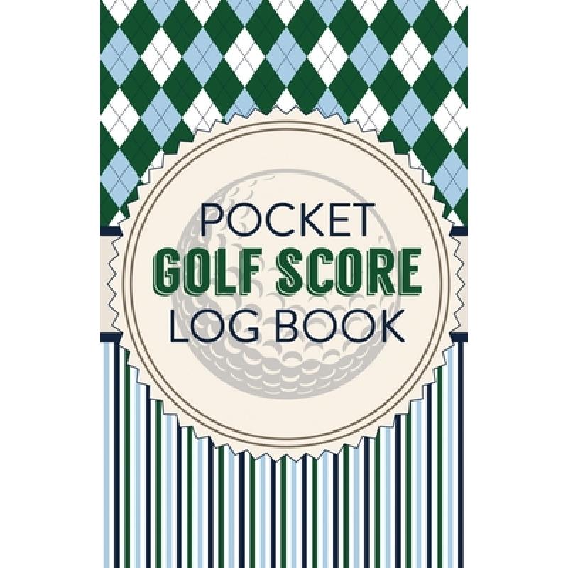 【4周达】Pocket Golf Score Log Book: Game Score Sheets| Golf Stats Tracker| Disc Golf| Fairways|...[9781649302502]