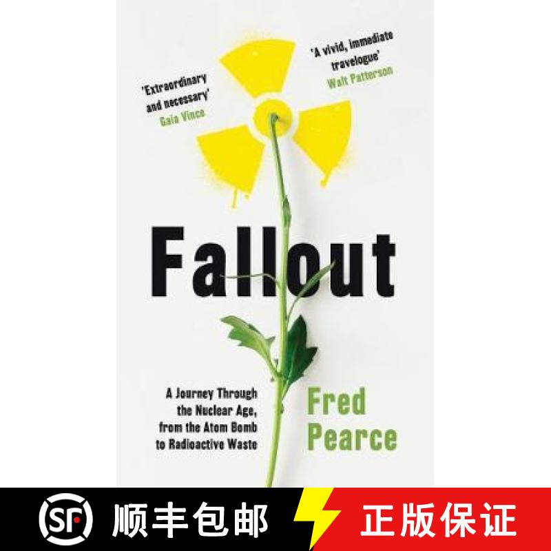 【3-4周达】Fallout: A Journey Through the Nuclear Age, From the Atom Bomb to Radioactive Waste [9781846276262]