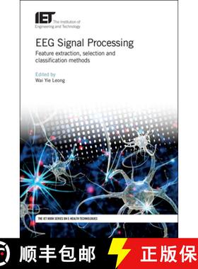 预订 Eeg Signal Processing: Feature Extraction, Selection and Classification Methods [9781785613708]