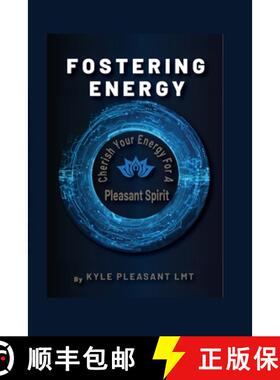 预订 Fostering Energy: Cherish Your Energy for a Pleasant Spirit [9781736814406]