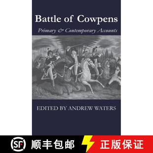 【3-4周达】Battle of Cowpens: Primary & Contemporary Accounts [9780578506241]