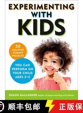 【3-4周达】Experimenting with Kids: 50 Amazing Science Projects You Can Perform on Your Child Ages 2-5 [9780143133551]