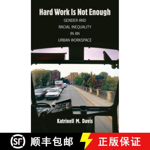 预订 精装 Hard Work Is not Enough – Gender and Racial Inequality in an Urban Workspace [9781469630472]
