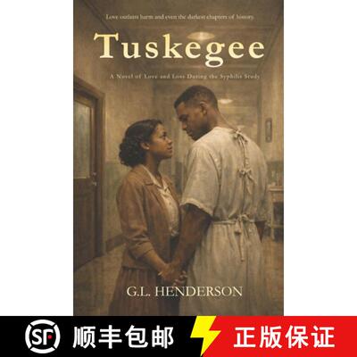 【3-4周达】Tuskegee: A Novel of Love and Loss During the Tuskegee Syphilis Study [9798994289211]