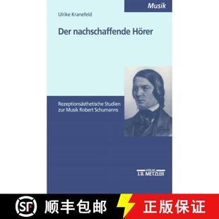 Studien Hörer Zur Schumanns Der Robert 4周达 9783476452566 Nachschaffende Musik Rezeptionsästhetische