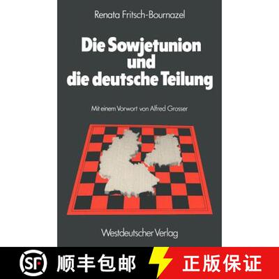 【3-4周达】Die Sowjetunion und die deutsche Teilung : Die sowjetische Deutschlandpolitik 1945-1979 [9783531115030]