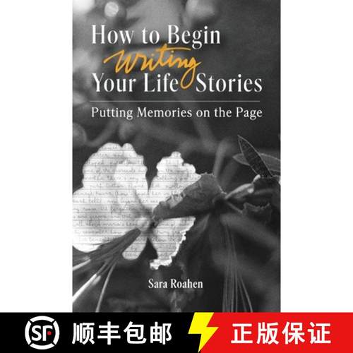 预订 How to Begin Writing Your Life Stories: Putting Memories on the Page [9798990391109]