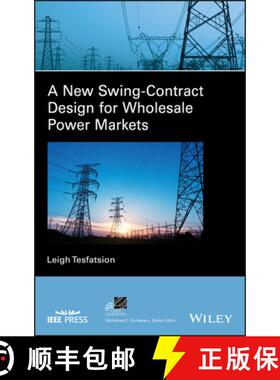 【3-4周达】A New Swing-Contract Design For Wholesale Power Markets [Wiley能源] [9781119670124]