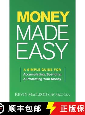 【3-4周达】Money Made Easy: A Simple Guide for Accumulating, Spending, and Protecting Your Money [9781544532820]