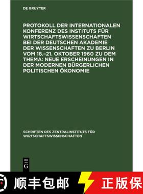 预订 Protokoll der Internationalen Konferenz des Instituts fur Wirtschaftswissenschaften bei der Deut... [9783112619254]