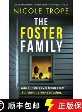 【3-4周达】The Foster Family: A totally unputdownable and heart-pounding psychological thriller [9781803144801]