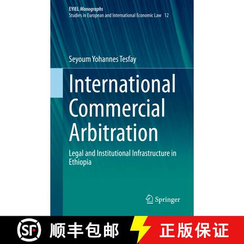 【3-4周达】精装 International Commercial Arbitration : Legal and Institutional Infrastructure in Ethi... [9783030667511]