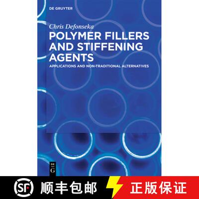 【3-4周达】精装 Polymer Fillers and Stiffening Agents – Applications and Non–traditional Alternatives [9783110669893]