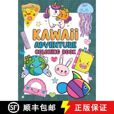 【3-4周达】Kawaii Adventure Coloring Book for Kids: Cute Kawaii Coloring Book for Girls and Boys [9785112982246]