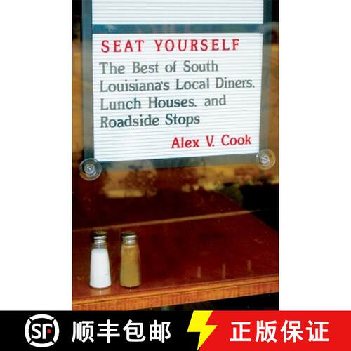 【3-4周达】Seat Yourself – The Best of South Louisiana`s Local Diners, Lunch Houses, and Roadside Stops [9780807162538]