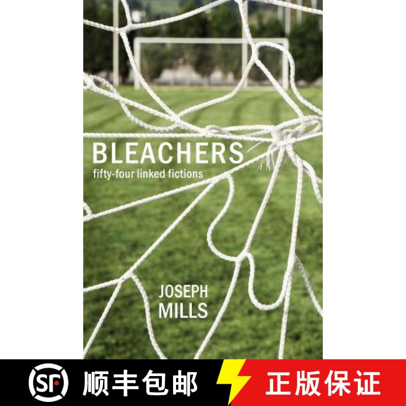 【3-4周达】Bleachers: Fifty-Four Linked Fictions [9781950413058]