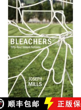 【3-4周达】Bleachers: Fifty-Four Linked Fictions [9781950413058]