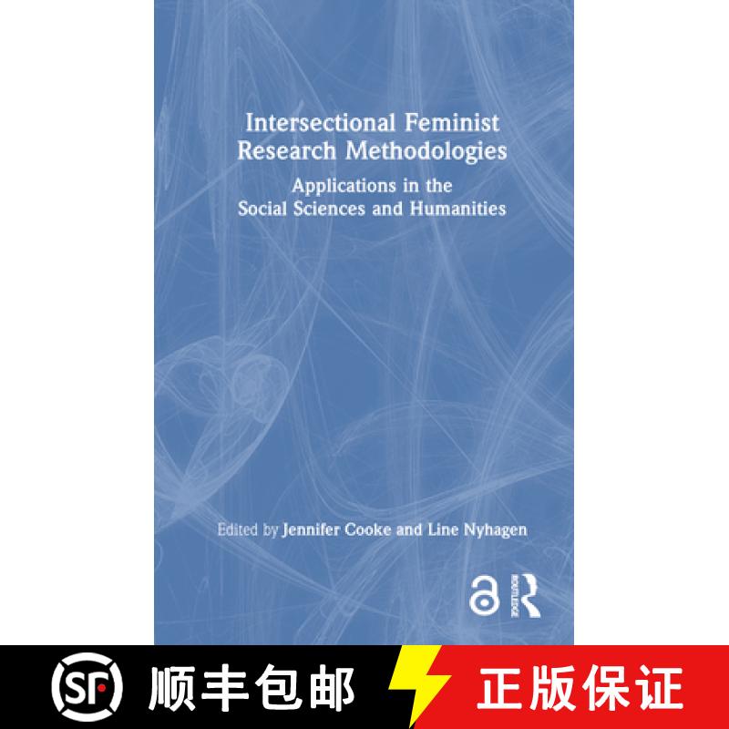 【3-4周达】Intersectional Feminist Research Methodologies: Applications in the Social Sciences and Hu... [9781032507705]