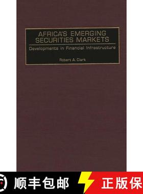 预订 Africa's Emerging Securities Markets: Developments in Financial Infrastructure [9781567201499]